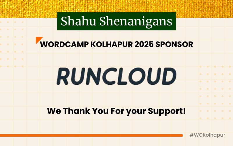 Thank you to RunCloud, Our Shahu Shenanigans Sponsor for WordCamp Kolhapur 2025!