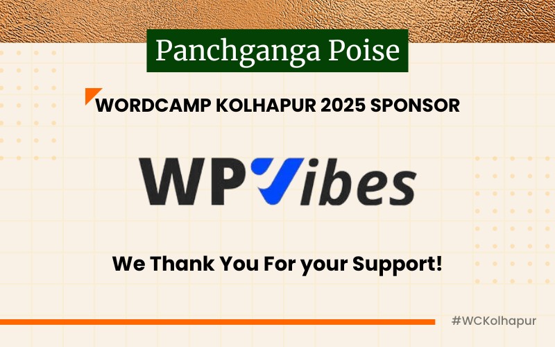 Thank you to WPVibes, Our Panchganga Poise Sponsor for WordCamp Kolhapur 2025!