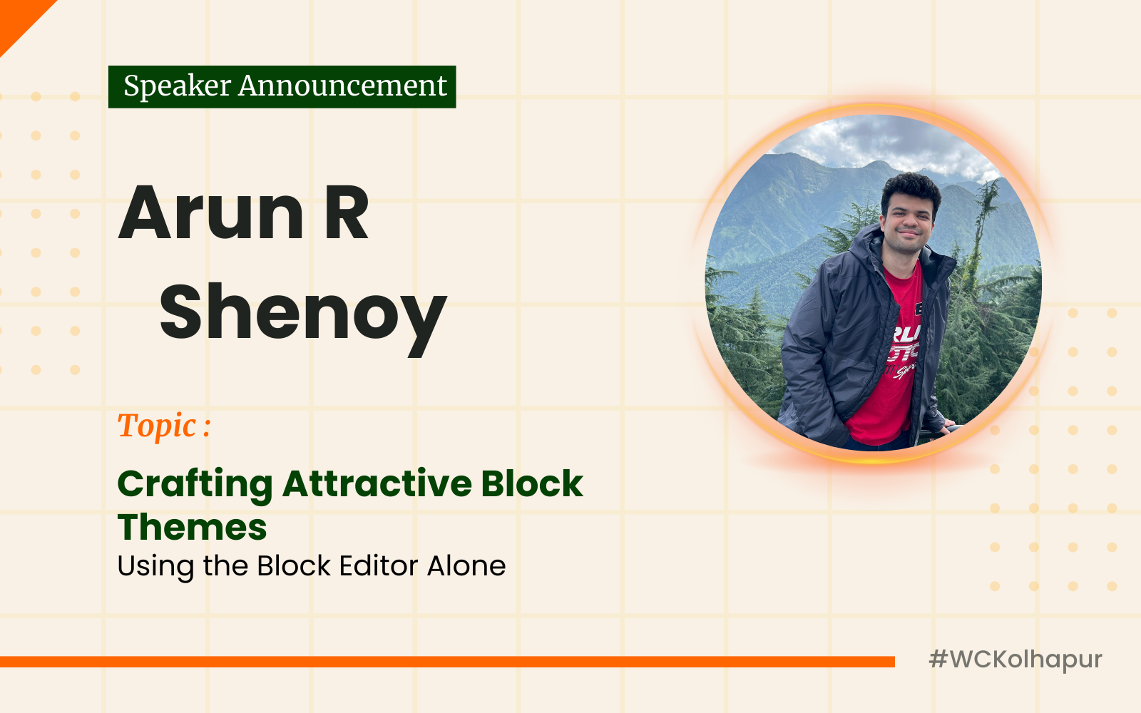 Arun R Shenoy brings Crafting Attractive Block Themes Using the Block Editor Alone to WordCamp Kolhapur 2025!