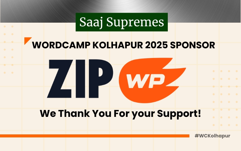 Thank you to ZipWP, Our Saaj Supremes Sponsor for WordCamp Kolhapur 2025!