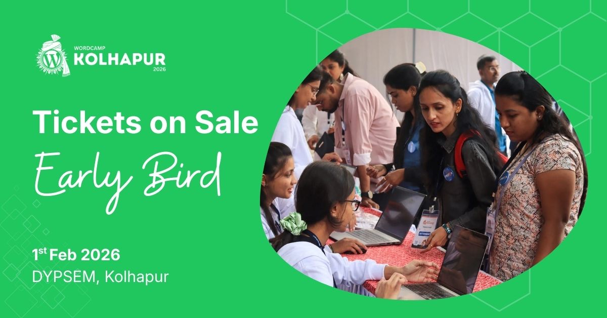 Kolhapur, We’re Back! Grab Your Early Bird Ticket for WordCamp 2026