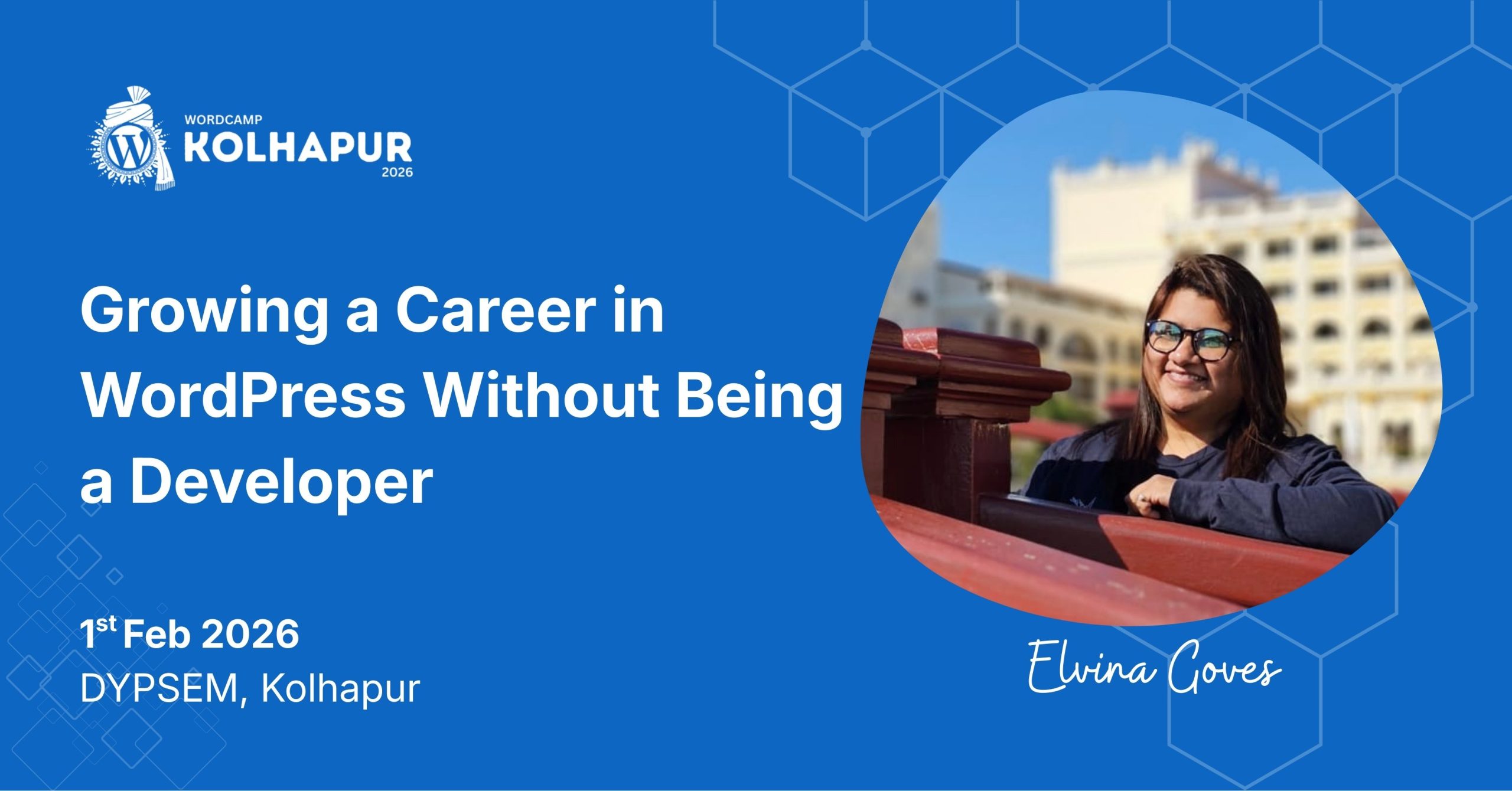 Elvina Goves brings Growing a Career in WordPress Without Being a Developer to WordCamp Kolhapur 2026!