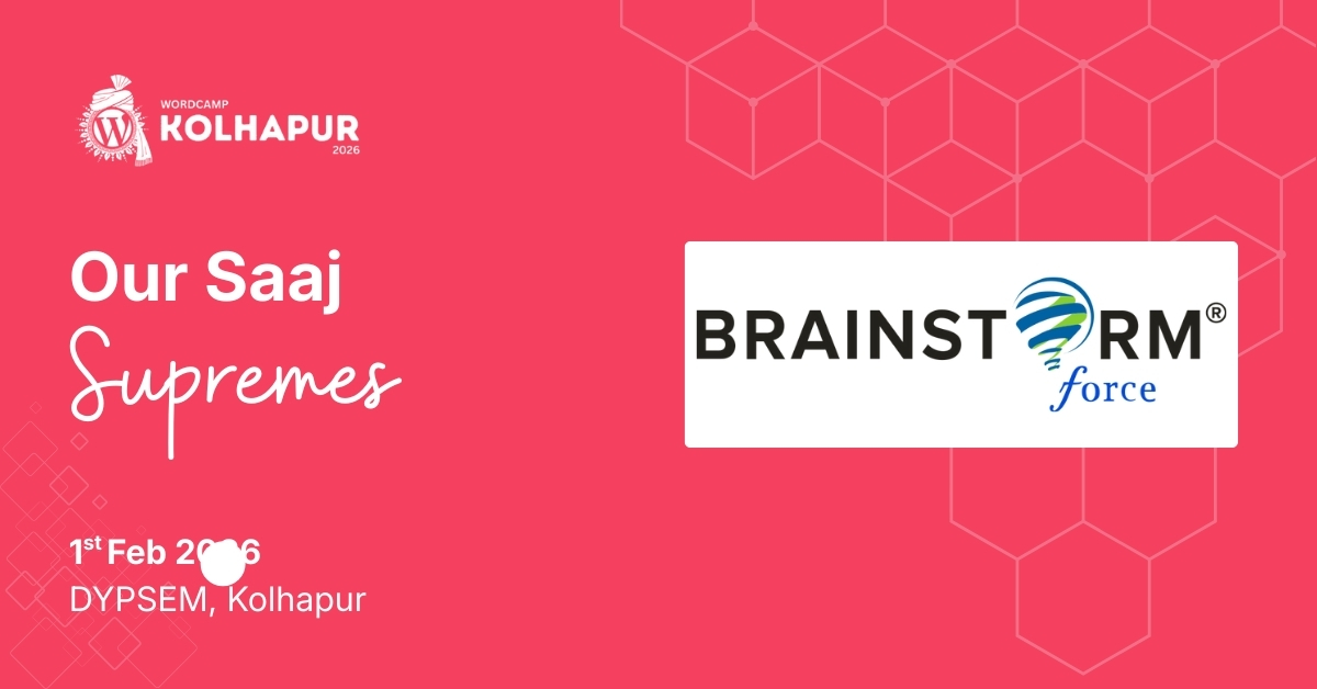 Thank You to Brainstorm Force, Our Saaj Supremes Sponsor for WordCamp Kolhapur 2026!